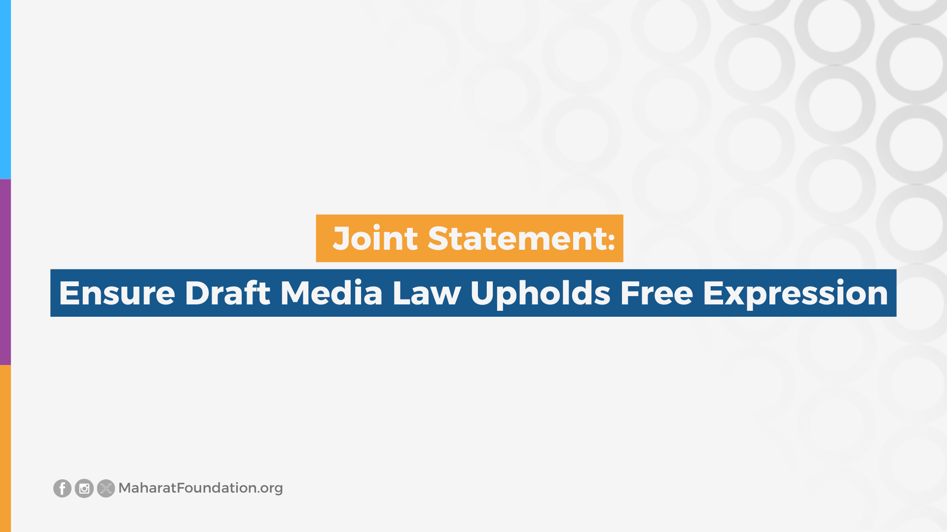 Ensure Draft Media Law Upholds Free Expression Ensure Draft Media Law Upholds Free Expression